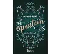 The Equation Of Us - Maya Brent - Butterfly Publishing - ebook (ePub) - Roman