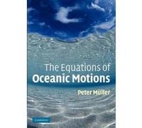 The Equations of Oceanic Motions - [Version Originale] Peter Muller (Auteur)