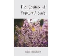 The Equinox Of Fractured Souls