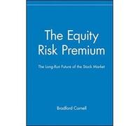 The Equity Risk Premium: The Long-Run Future of the Stock Market Cornell, Bradford (Auteur)