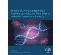 The Era of Artificial Intelligence, Machine Learning, and Data Science in the Pharmaceutical Industry