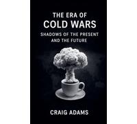 The Era Of Cold Wars