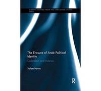 The Erasure of Arab Political Identity: Colonialism and Violence (Durham Modern Middle East and Islamic World Series) - [Version Originale] Inconnu (Auteur)