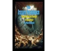 The Erasure Persistence: Reality doesn't forget, it rewrites