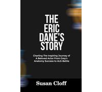 THE ERIC DANE’S STORY: Charting The Inspiring Journey of A Beloved Actor From Grey’s Anatomy Success to ALS-Battle