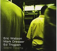 The Eric Watson Trio - Silent Hearts