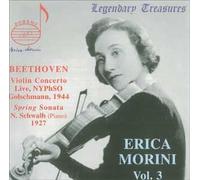 The Erica Morini Collection Vol. 3 : Concerto Pour Violon Et Orchestre En Ré Majeur Opus 61, Sonate Pour Violon Et Piano En Fa Majeur, Opus 24 "Printemps