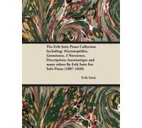 The Erik Satie Piano Collection Including