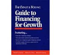 The Ernst & Young Guide to Financing for Growth, Ernst & Young Entrepreneur Series Daniel R. Garner, Robert P. Conway, Robert R. Owen (Auteur)
