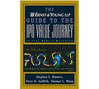 The Ernst & Young Llp Guide to the Ipo Value Journey Peter H. Griffith, Stephen C. Blowers, Thomas L. Milan (Auteur)