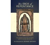 The Eros of Repentance: Four Homilies on Athonite Monasticism