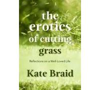 The Erotics Of Cutting Grass