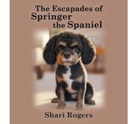 The Escapades of Springer the Spaniel