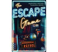 The Escape Game: Mörderische Rätsel - Atemraubende Thriller-Spannung der New-York-Times-Bestsellerautorin
