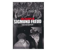 The Escape of Sigmund Freud / David Cohen