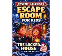 The Escape Room Advent Calendar for Kids: The Locked House - 24 Days of Puzzles, Riddles & Activities Until Christmas for Boys & Girls Ages 6+ | Christmas Countdown Activity & Puzzle Book for Kids