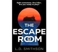 The Escape Room by L. D. Smithson L. D. Smithson (Auteur)