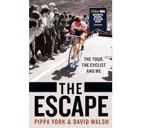 The Escape: The Tour, the Cyclist and Me