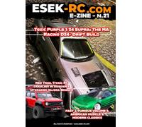 The ESEK-RC E-ZINE: Issue No. 21: Scale RC Crawlers, 1/24 Micro Drift Performance, & Fast & Furious Tribute Builds