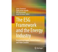 The Esg Framework and the Energy Industry: Demand and Supply, Market Policies and Value Creation