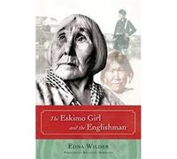 The Eskimo Girl and the Englishman by Edna Wilder Edna Wilder (Auteur)