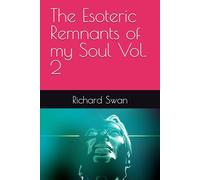 The Esoteric Remnants of my Soul Vol. 2