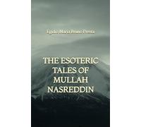 The Esoteric Tales of Mullah Nasreddin