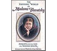 The Esoteric World Of Madame Blavatsky