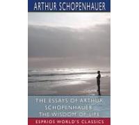 The Essays Of Arthur Schopenhauer