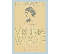 The Essays of Virginia Woolf, Vol. 1: 1904-1912