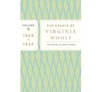 The Essays of Virginia Woolf, Vol. 5 1929-1932