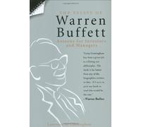 Warren Buffett – The Essays of Warren Buffett : Lessons for Investors and Managers