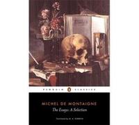 The Essays, Penguin Classics Series Michel E. De Montaigne (Auteur)