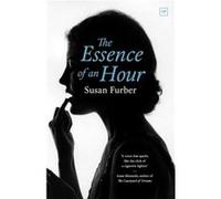 The Essence of an Hour by Susan Furber Susan Furber (Auteur)