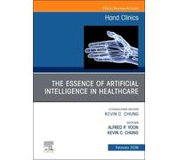 The Essence of Artificial Intelligence in Healthcare, an Issue of Hand Clinics