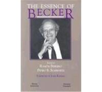 The Essence of Becker, Hoover Institute Press Publication, 426. Gary Stanley Becker, Pedro Schwartz, Ramon I. Febrero (Auteur)