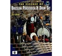 The essence of brazilian percussion and drum set + cd