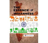 THE ESSENCE OF INDIANNESS: LOVE, PEACE, AND NON-VIOLENCE