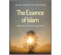 THE ESSENCE OF ISLAM Understanding the Faith, Teachings, and History- Pillars Essential Foundation Islam Belief and Teachings Actions How to Pray: Islamic Books for New Converts beginner Prison Dawah