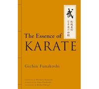 Gichin Funakoshi – The Essence of Karate – Relié