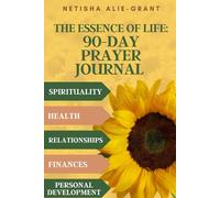 The Essence of life 90-Day Prayer & Prophecies Journal