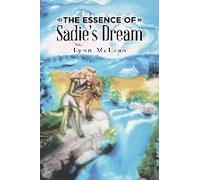 The Essence Of Sadie's Dream