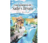 The Essence Of Sadie's Dream