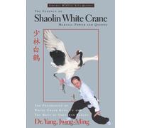 The Essence Of Shaolin White Crane