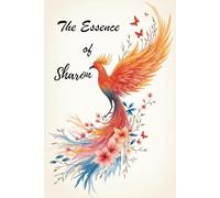The Essence of Sharon: A Personalized Poetry Gift Book of Inspiration, Courage, and Love for Women
