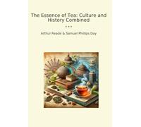 The Essence of Tea: Culture and History Combined
