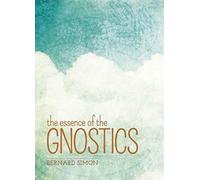 The Essence Of The Gnostics