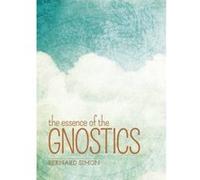 The Essence of the Gnostics - [Livre en VO] Bernard Simon (Auteur)