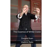 The Essence of White Crane: Zonghe Quan