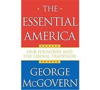 The Essential America George McGovern (Auteur)